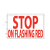TBB 207689 LABEL, STOP ON FLASHING RED, RED LETTERS