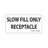 TBB 221163 LABEL CNG SLOW FILL ONLY RECT BLK