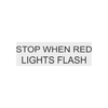 TBB 65007651 DECAL STOP WHEN RED