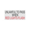 TBB 65008105 DECAL UNLAWFUL TO PASS WHEN RED LIGHTS