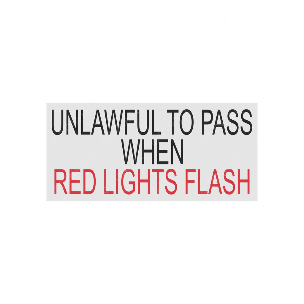 TBB 65008105 DECAL UNLAWFUL TO PASS WHEN RED LIGHTS
